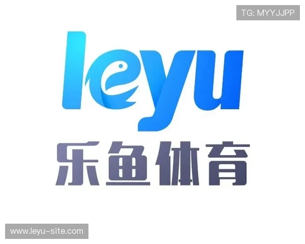 leyu乐鱼网页版 使用指南教你轻松注册登录享受丰富体育赛事内容