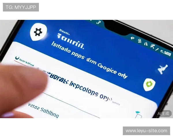 乐鱼体育下载AP官方安全稳定快速下载安装指南 乐鱼体育下载AP官方安全稳定快速下载安装指南